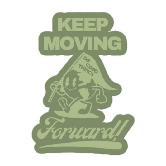 Keep Moving Forward Sticker